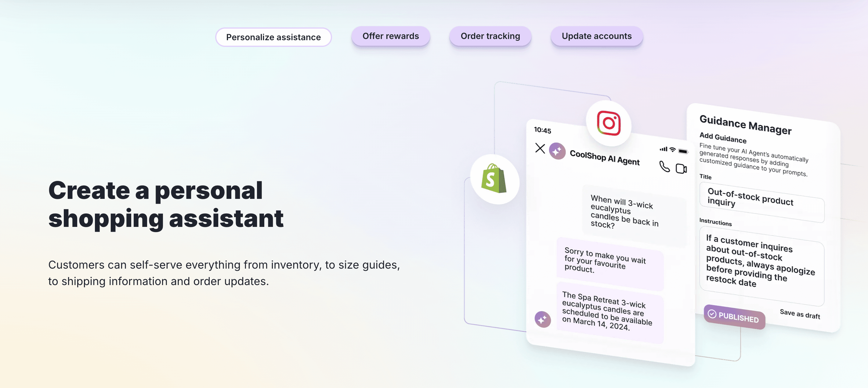 Other AI tools, like Ada, can be deployed to help customers in online retail spaces navigate returns or order information.