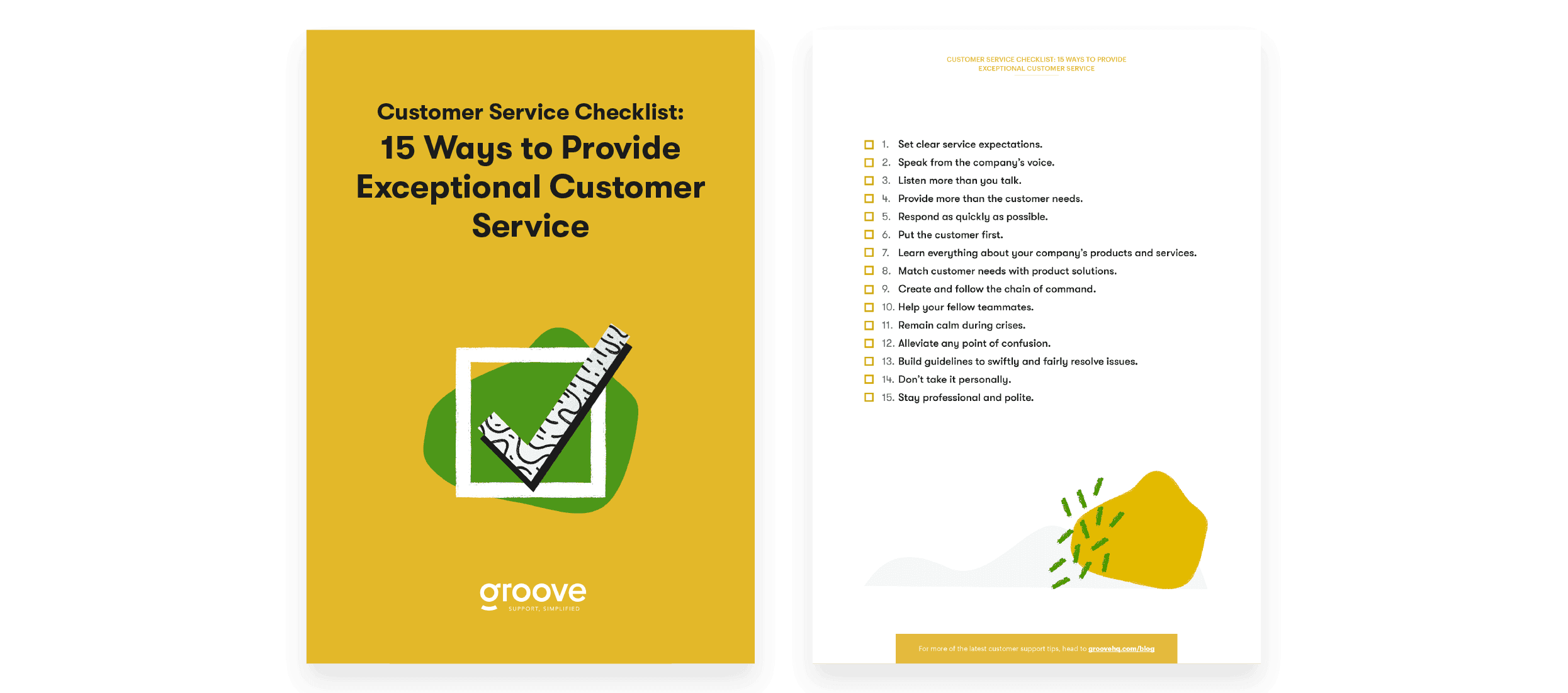 Download the Customer Service Checklist for a rundown of the 15 best practices. Share with co-workers and pin it on your bulletin board to keep yourself in check!