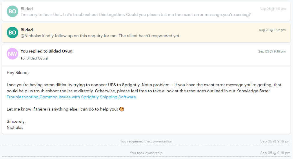 Proactive email follow up matters greatly, even if they don't respond.