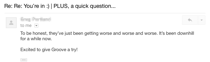 Why’d you sign up for Groove?