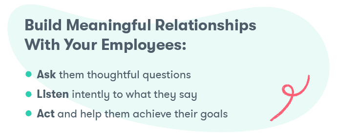 Building meaningful relationships with employees lowers turnover